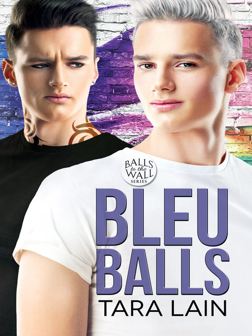 Title details for Bleu Balls by Tara Lain - Available